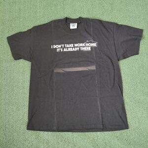 VINTAGE 1993 Lee I Don't Take Work Home It's Already There 90's Black Funny T Sh